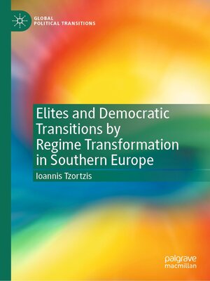 cover image of Elites and Democratic Transitions by Regime Transformation in Southern Europe